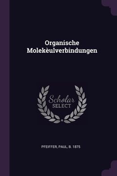 portada Organische Molekèulverbindungen (en Inglés)