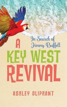 portada In Search of Jimmy Buffett: A Key West Revival (in English)
