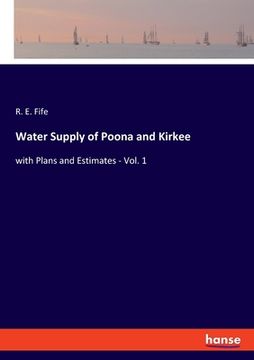 portada Water Supply of Poona and Kirkee: with Plans and Estimates - Vol. 1 (en Inglés)