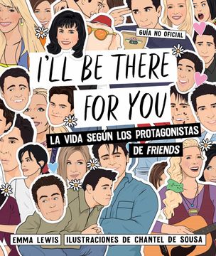 portada I'll be There for You: La Vida Según los Protagonistas de "Friends" (in Spanish)