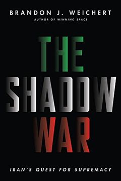 portada The Shadow War: Iran's Quest for Supremacy (en Inglés)
