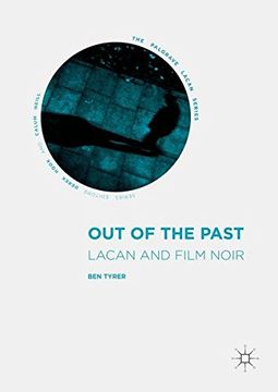 portada Out of the Past: Lacan and Film Noir (The Palgrave Lacan Series)