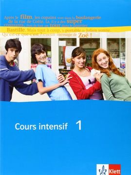 portada Cours Intensif neu 1. Schlerbuch: Franzsisch als 3. Fremdsprache mit Beginn in Klasse 8. Alle Bundeslnder 
