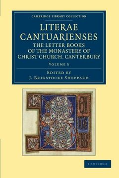 portada Literae Cantuarienses 3 Volume Set: Literae Cantuarienses - Volume 3 (Cambridge Library Collection - Rolls) (in English)