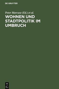 portada Wohnen und Stadtpolitik im Umbruch: Perspektiven der Stadterneuerung Nach 40 Jahren ddr (in German)