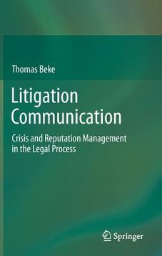 portada Litigation Communication: Crisis and Reputation Management in the Legal Process (en Inglés)