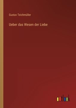 portada Ueber das Wesen der Liebe (en Alemán)
