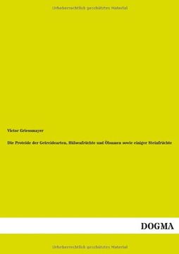 portada Die Proteide Der Getreidearten, Hulsenfruchte Und Olsamen Sowie Einiger Steinfruchte (German Edition)