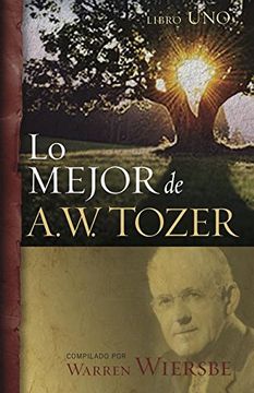 portada Lo Mejor de A. W. Tozer, Libro 1 (in Spanish)
