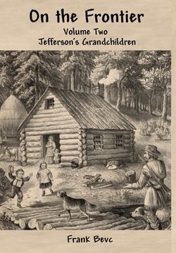 portada On the Frontier: Jefferson's Grandchildren (en Inglés)
