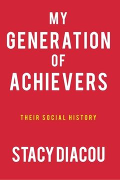 portada My Generation of Achievers: Their Social History (en Inglés)
