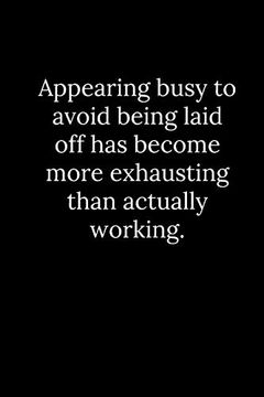 portada Appearing Busy to Avoid Being Laid off has Become More Exhausting Than Actually Working. (en Inglés)