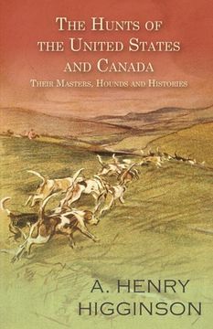 portada The Hunts of the United States and Canada - Their Masters, Hounds and Histories (en Inglés)