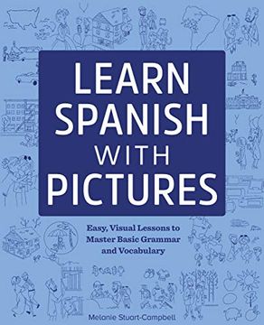 portada Learn Spanish With Pictures: Easy, Visual Lessons to Master Basic Grammar and Vocabulary (en Inglés)