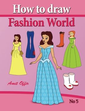 portada how to draw fashion world: drawing books fo children and how to draw step by step (how to draw comics and cartoon characters)