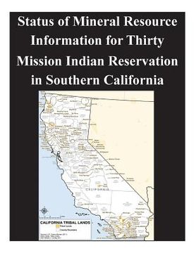 portada Status of Mineral Resource Information for Thirty Mission Indian Reservation in Southern California (en Inglés)