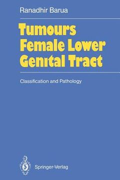 portada tumours of the female lower genital tract: classification and pathology (in English)