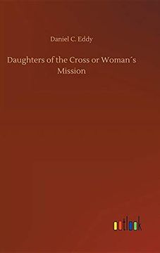 portada Daughters of the Cross or Woman s Mission 