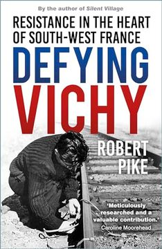 portada Defying Vichy: Blood, Fear and French Resistance (en Inglés)