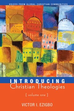 portada Introducing Christian Theologies, Volume One (en Inglés)