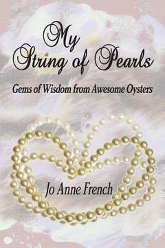 portada My String of Pearls: Gems of Wisdom from Awesome Oysters (in English)