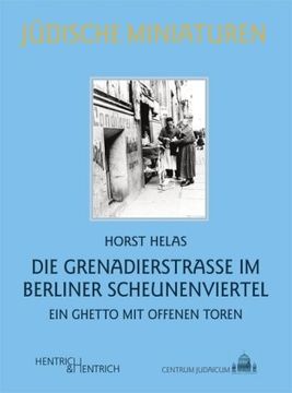 portada Die Grenadierstraße im Berliner Scheunenviertel: Ein Ghetto mit offenen Toren