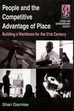 portada people and the competitive advantage of place: building a workforce for the 21st century (in English)