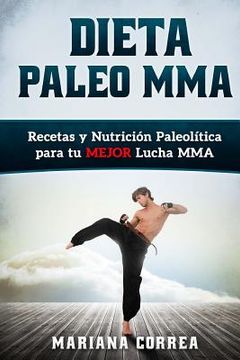 portada Dieta PALEO MMA: Recetas y Nutricion Paleolitica para tu MEJOR Lucha MMA