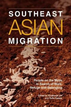 portada Southeast Asian Migration: People on the Move in Search of Work, Marriage and Refuge (en Inglés)