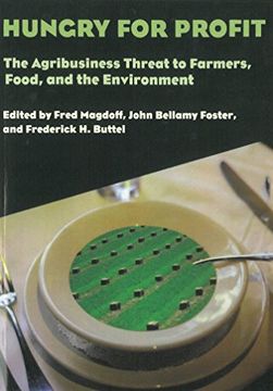 portada Hungry for Profit: The Agribusiness Threat to Farmers, Food, and the Environment (in English)