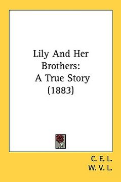 portada lily and her brothers: a true story (1883)