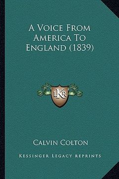 portada a voice from america to england (1839) a voice from america to england (1839) (en Inglés)