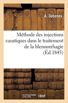 portada Méthode des Injections Caustiques Dans le Traitement de la Blennorrhagie et Observations (Sciences) (in French)