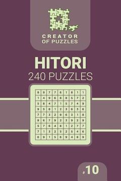 portada Creator of puzzles - Hitori 240 (Volume 10) (in English)