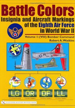 portada Battle Colors: Insignia and Aircraft Markings of the Eighth air Force in World war ii: Vol. 1: (Viii) Bomber Command (en Inglés)