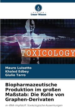 portada Biopharmazeutische Produktion im großen Maßstab: Die Rolle von Graphen-Derivaten (in German)