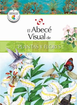 portada El Abece Visual de Plantas y Flores = The Illustrated Basics of Plants and Flowers (in Spanish)