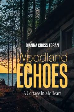 portada Woodland Echoes: A Cottage in My Heart (en Inglés)