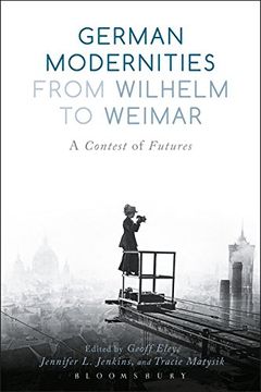 portada German Modernities From Wilhelm to Weimar