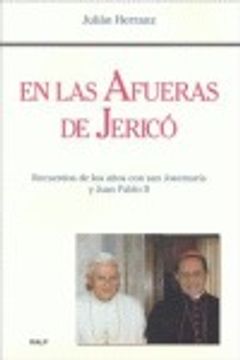 portada en las afueras de jericó. recuerdos de los años con san josemaría y juan pablo ii (in Spanish)