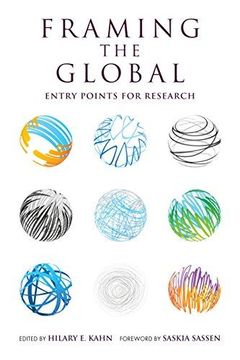 portada Framing the Global: Entry Points for Research (in English)