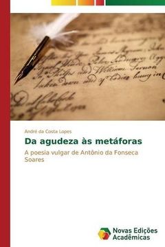 portada Da agudeza às metáforas: A poesia vulgar de Antônio da Fonseca Soares