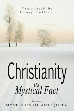 portada Christianity As Mystical Fact and the Mysteries of Antiquity