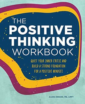 portada The Positive Thinking Workbook: Quiet Your Inner Critic and Build a Strong Foundation for a Positive Mindset (Workbook Series)