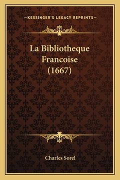 portada La Bibliotheque Francoise (1667) (en Francés)