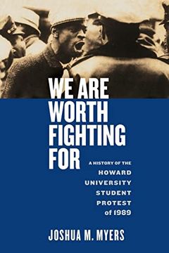 portada We are Worth Fighting For: A History of the Howard University Student Protest of 1989 (Black Power) (en Inglés)