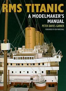portada RMS Titanic: A Modelmaker's Manual