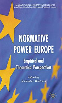 portada Normative Power Europe: Empirical and Theoretical Perspectives (Palgrave Studies in European Union Politics) 