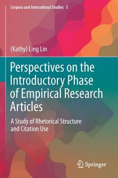 portada Perspectives on the Introductory Phase of Empirical Research Articles: A Study of Rhetorical Structure and Citation Use (en Inglés)