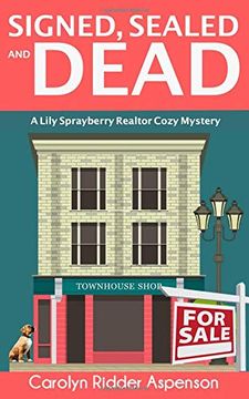 portada Signed, Sealed and Dead: A Lily Sprayberry Realtor Cozy Mystery (The Lily Sprayberry Realtor Cozy Mystery Series) (in English)